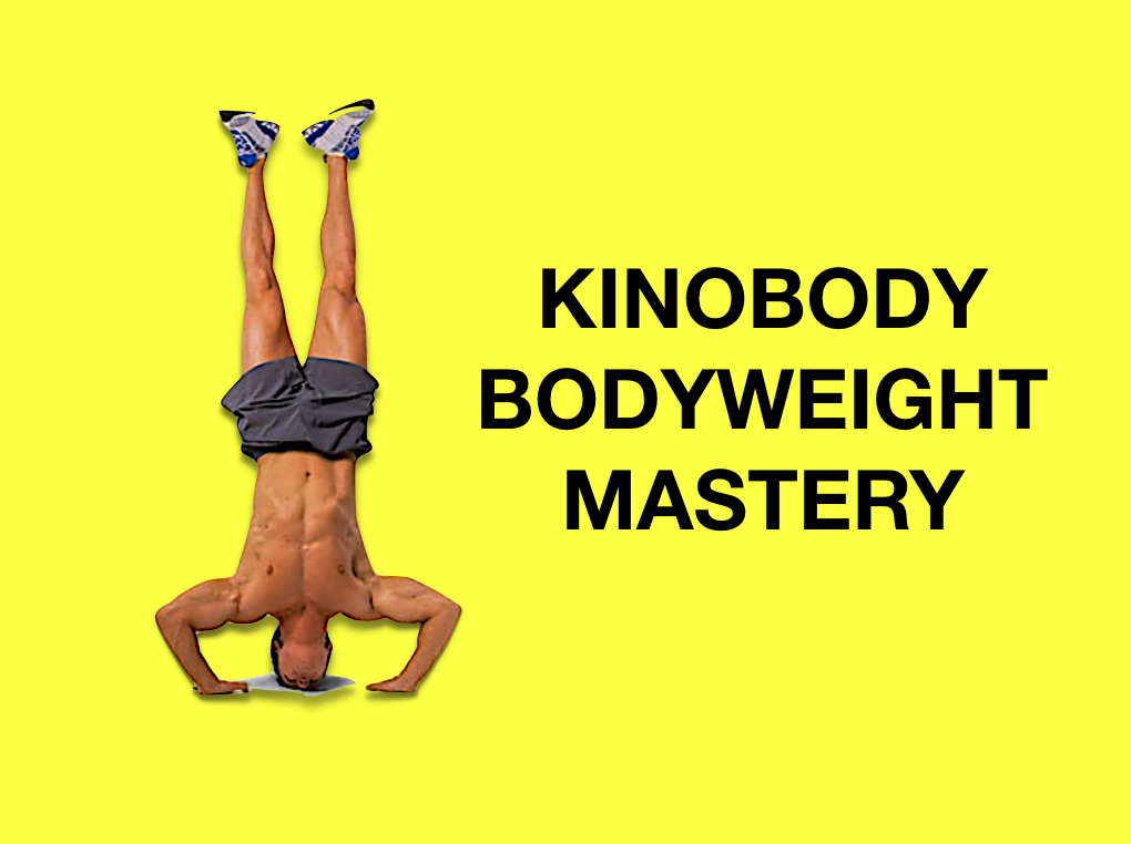 kinobody bodyweight mastery program workout routine