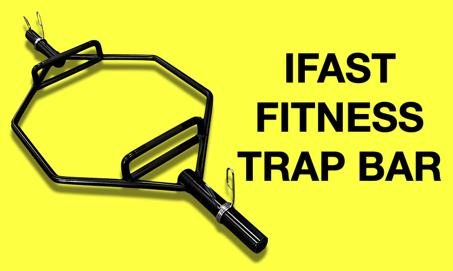 ifast fitness trap bar review hex bar