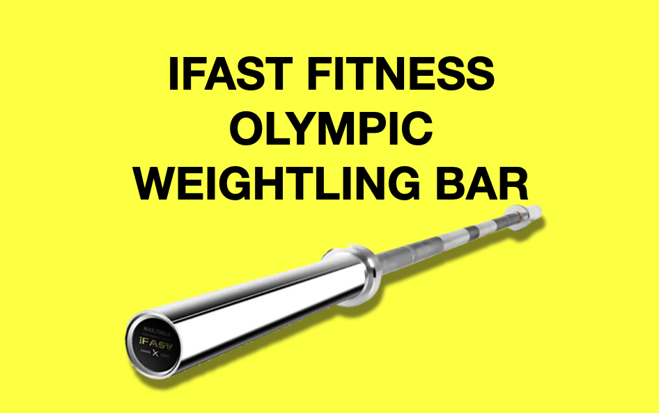 ifast fitness olympic weightlifting bar review